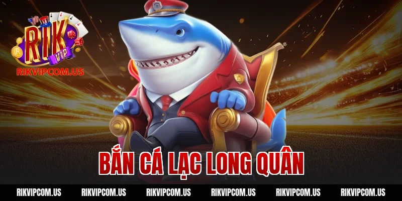 bắn cá lạc long quân