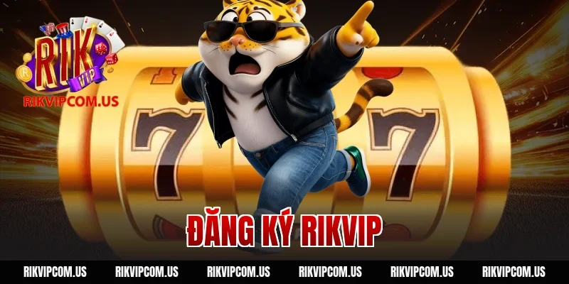 đăng ký rikvip