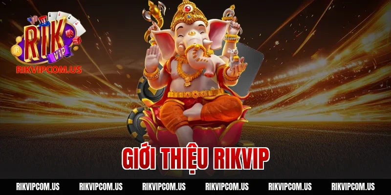 giới thiệu rikvip