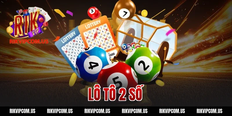 lô tô 2 số
